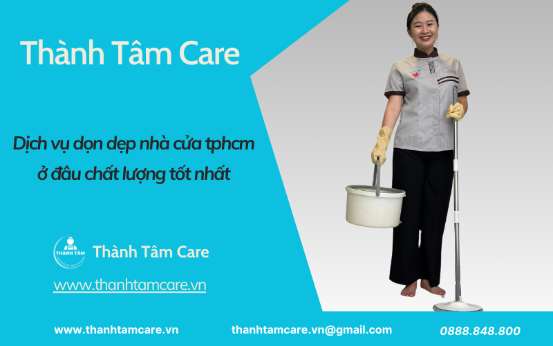 Dịch vụ dọn dẹp nhà cửa tphcm ở đâu chất lượng tốt nhất