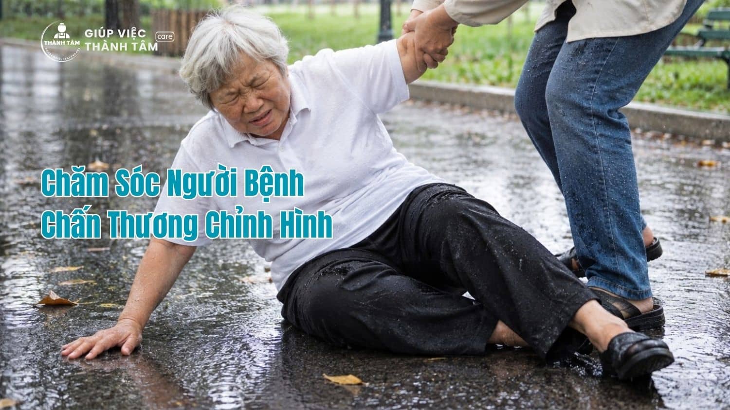 Chăm sóc người sau chấn thương chỉnh hình: Ranh giới công việc, chi phí, những điều cần biết