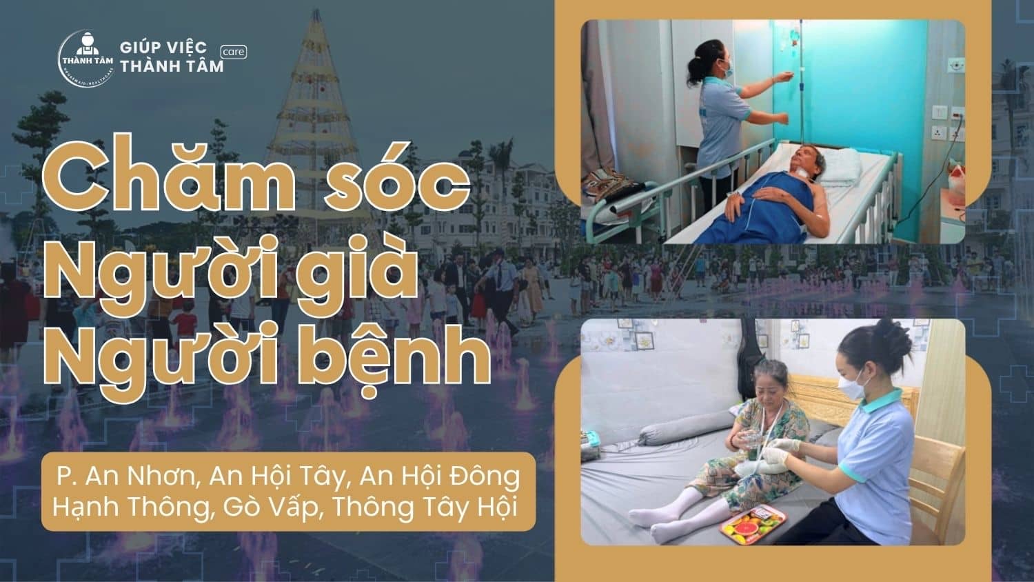 Dịch Vụ Chăm Sóc Người Già, Người Bệnh Tại 6 Phường Mới Gò Vấp: An Tâm Cùng Chuyên Gia Địa Phương