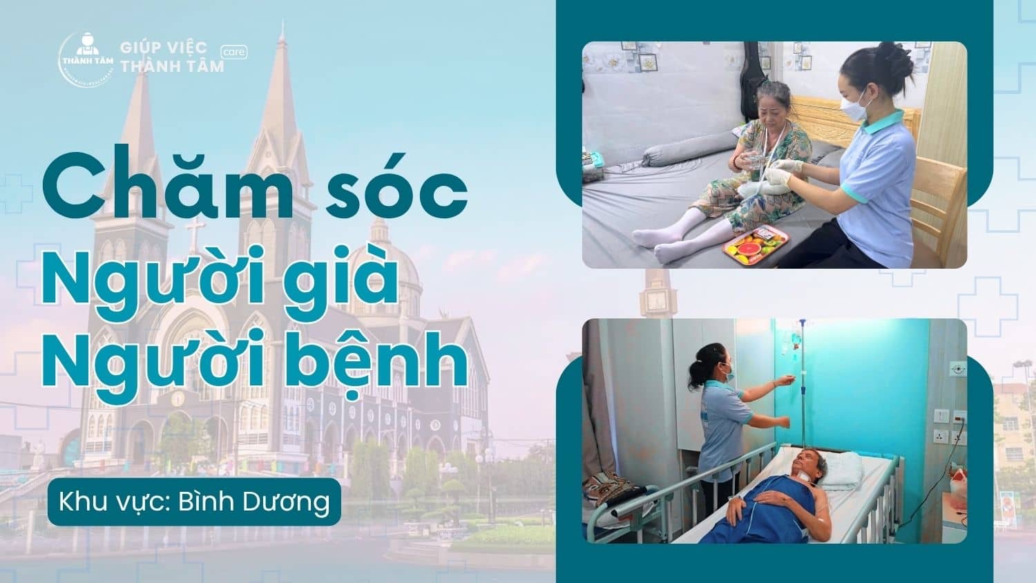 Dịch Vụ Chăm Sóc Người Già, Người Bệnh Chất Lượng Cao Tại Bình Dương
