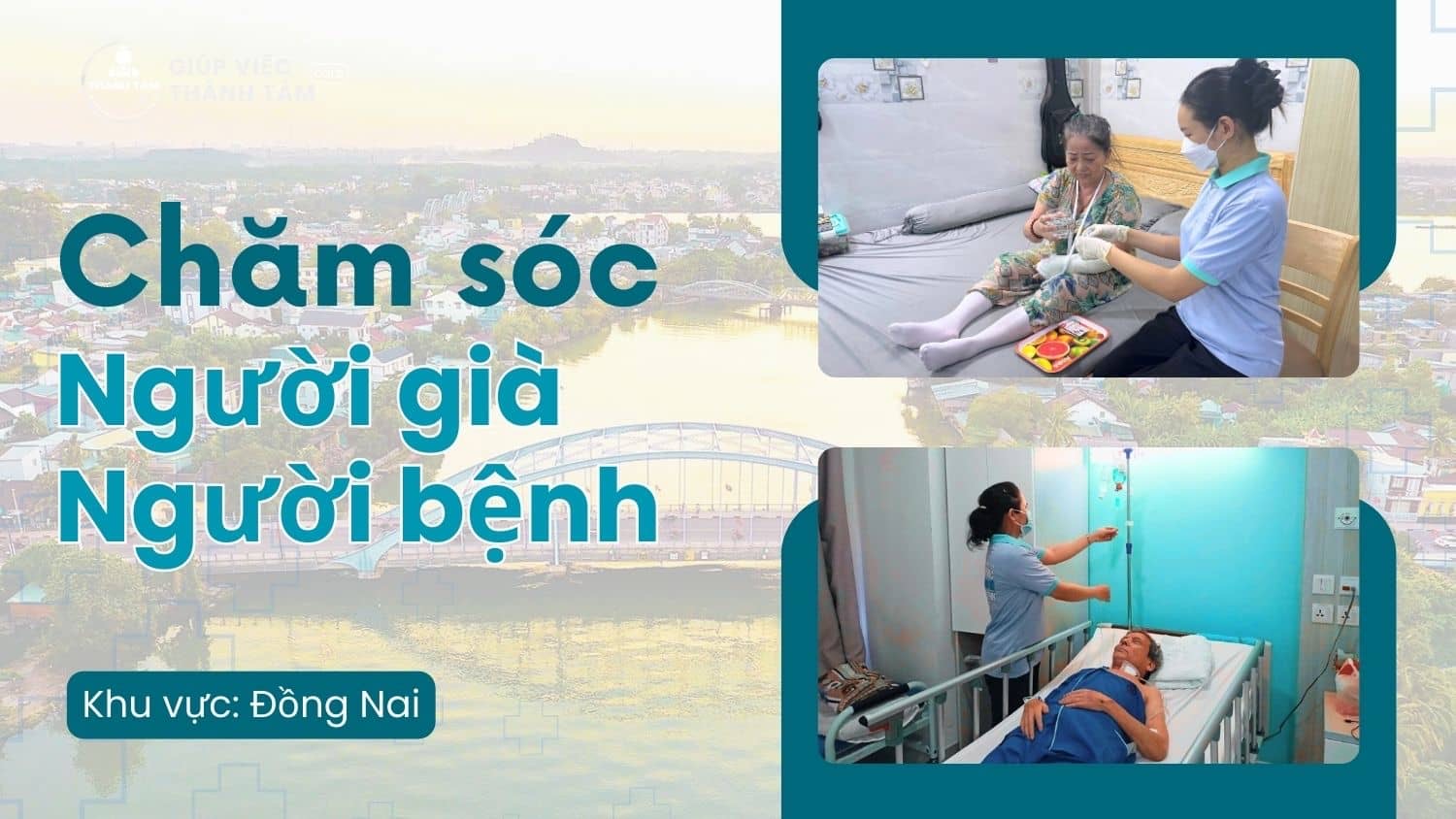 Dịch vụ chăm sóc người già, người bệnh tại Đồng Nai