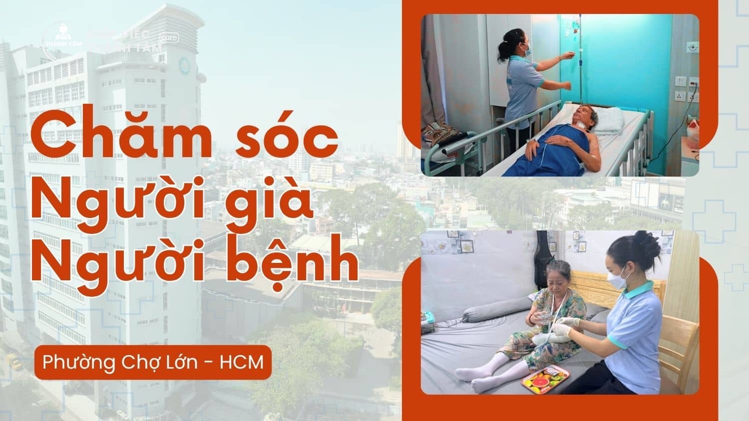 Tìm Đâu Dịch Vụ Chăm Sóc Ông Bà Uy Tín Tại "Thủ Phủ Y Tế" Phường Chợ Lớn?