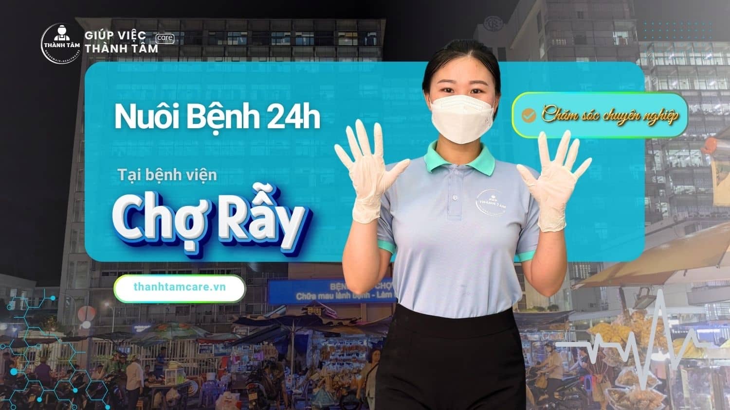 Dịch vụ chăm sóc bệnh nhân 24/24 tại Bệnh viện Chợ Rẫy