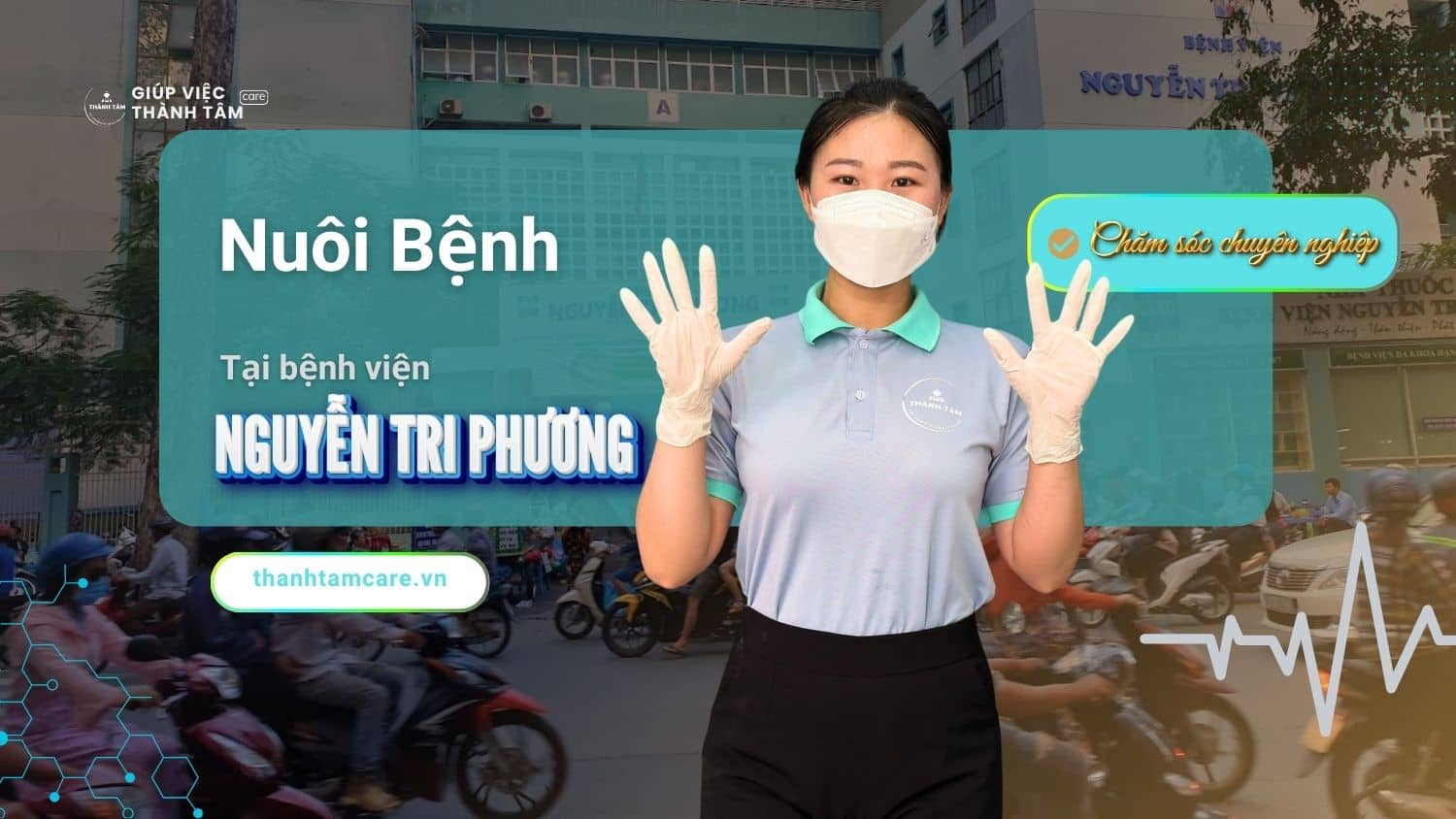 Thuê người nuôi bệnh tại bệnh viện Nguyễn Tri Phương cần đặc biệt lưu ý