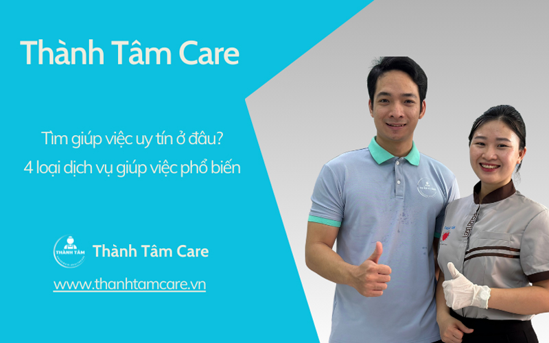 Tìm giúp việc uy tín ở đâu? 4 loại dịch vụ giúp việc phổ biến