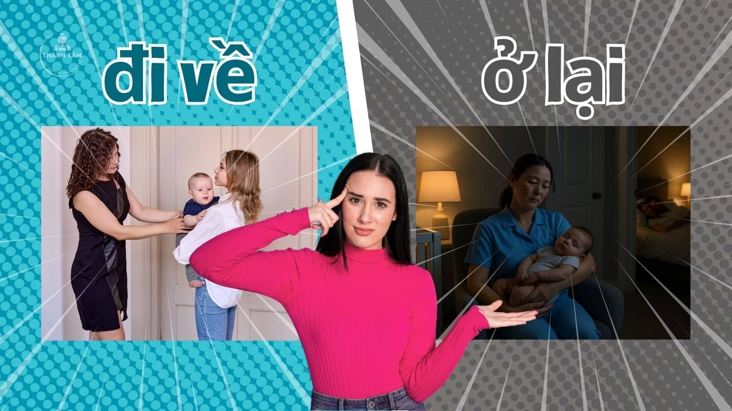 Thuê người trông trẻ tại TPHCM: Chọn ở lại hay đi về? - So sánh A-Z giúp Mẹ chọn đúng